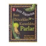 Bazı Böcekler Karanlıkta Parlar- Bunu Bilmiyordum