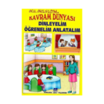 Kavram Dünyası ( Dinleyelim Öğrenelim Anlatalım )