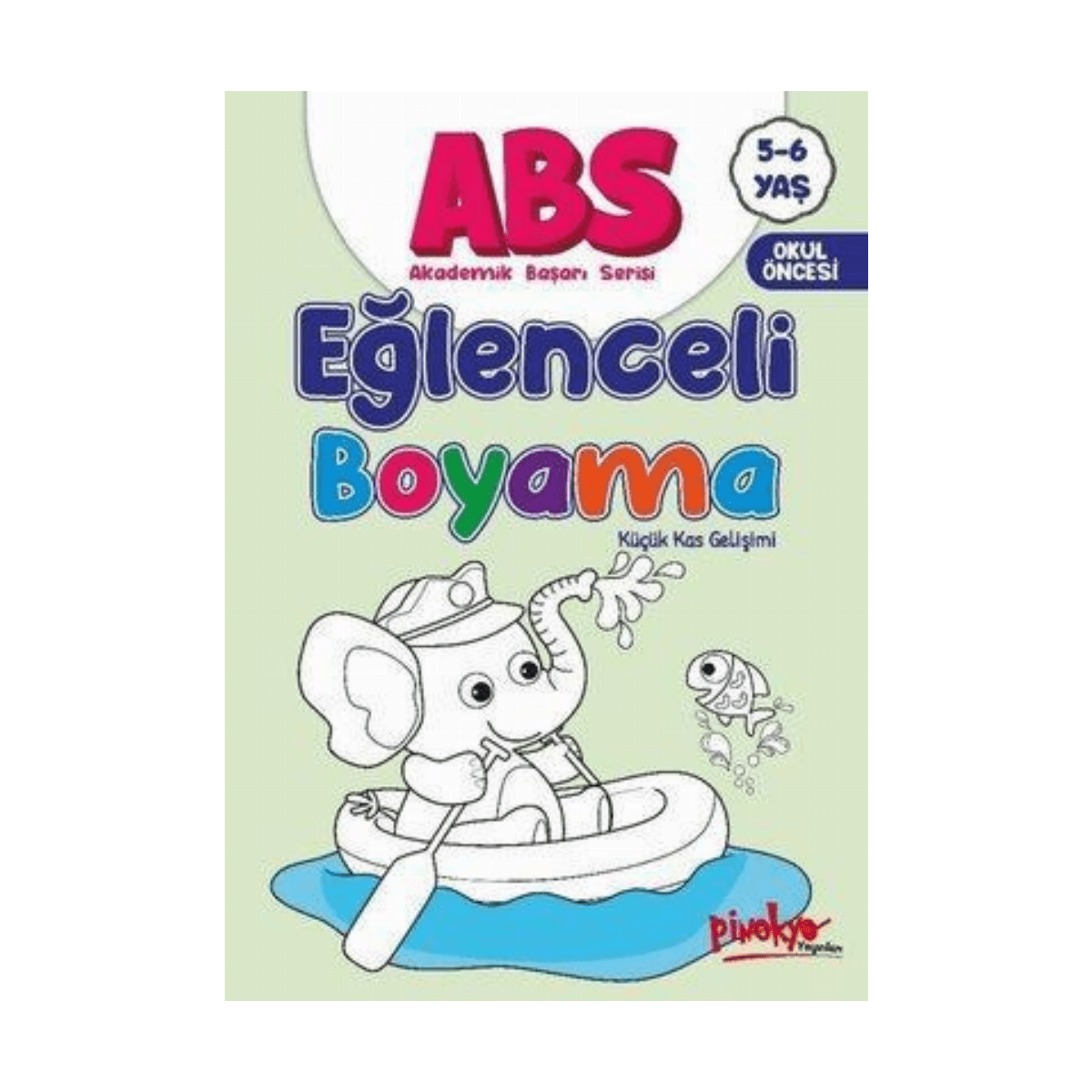 22305-abs-eglenceli-boyama-kucuk-kas-gelisimi-5-6-yas-1-1.png Abs Eğlenceli Boyama - Küçük Kas Gelişimi 5 - 6 Yaş - Görsel 1