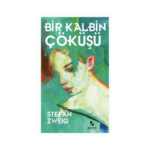 Bir Kalbin Çöküşü