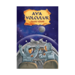 Aya Yolculuk- Dünya Çocuk Klasikleri