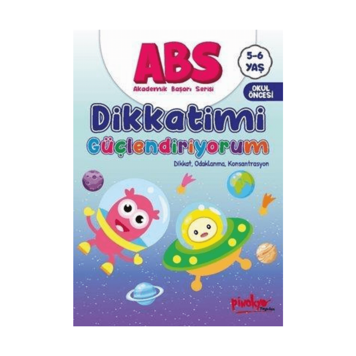 31c60-abs-dikkatimi-guclendiriyorum-dikkat-odaklanma-konsantrasyon-5-6-yas-1-1.png Abs Dikkatimi Güçlendiriyorum - Dikkat. Odaklanma. Konsantrasyon 5 - 6 Yaş - Görsel 1