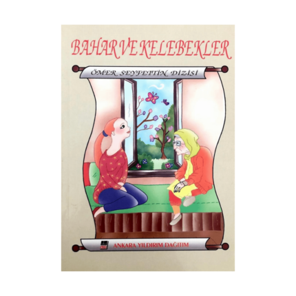 Bahar Ve Kelebekler - Ankara Yıldırım Yayınları