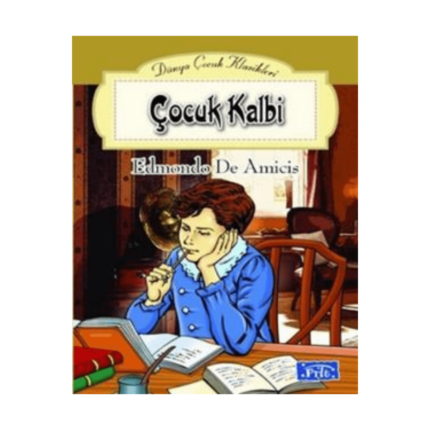 Çocuk Kalbi - Dünya Çocuk Klasikleri