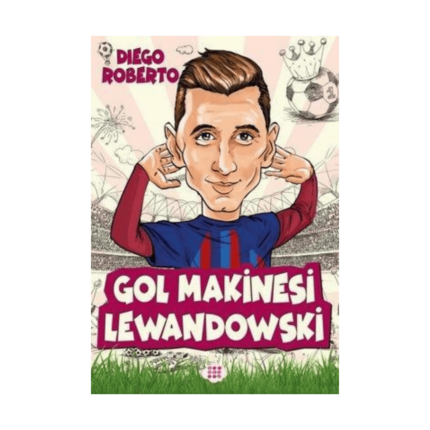Gol Makinesi Lewandowski - Efsane Futbolcular