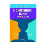 Konuşarak İkna Psikolojisi