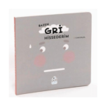 Bazen Gri Hissederim - Duygularım Serisi