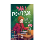 Maria Montessori - Haydi Kurtaralım Dünyayı 3