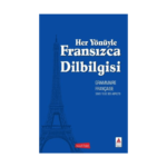 Her Yönüyle Fransızca Dilbilgisi
