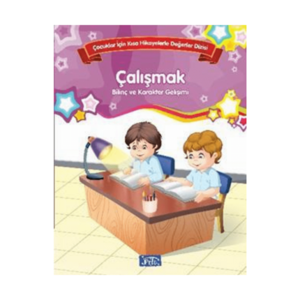 Bilinç Ve Karakter Gelişimi - Çalışmak