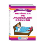 Resimli Deyimler Ve Atasözleri Sözlüğü