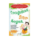 Çocuğunuza Sınır Koyma