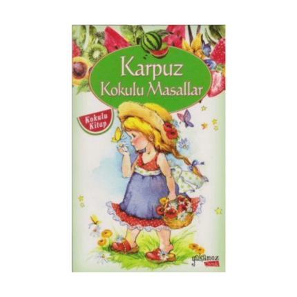 Karpuz Kokulu Masallar