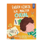 Evden Uzakta İlk Macera: Okul