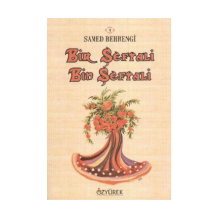 Bir Şeftali Bin Şeftali - Özyürek Yayınları