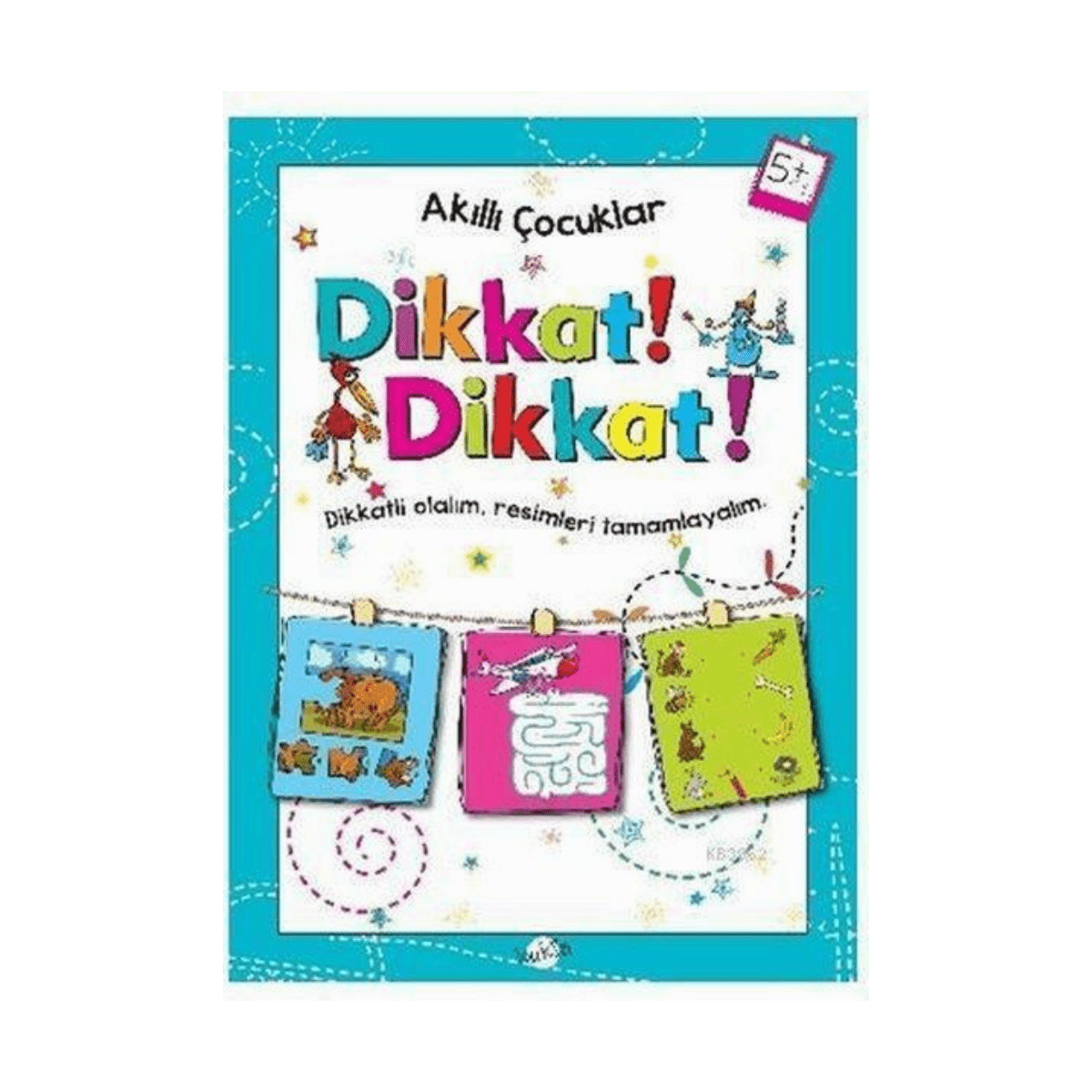 c40d3-dikkat-dikkat-akilli-cocuklar-5plusyas-1-1.png Dikkat Dikkat Akıllı Çocuklar 5+Yaş - Görsel 1