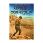 Atatürk'ü Öğreniyorum