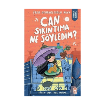 Can Sıkıntıma Ne Söyledim