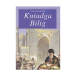 Kutadgu Bilig Seçmeler