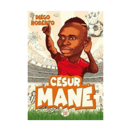 Cesur Mane-Efsane Futbolcular