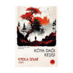 Koya Dağı Keşişi - Japon Klasikleri Dizisi 14