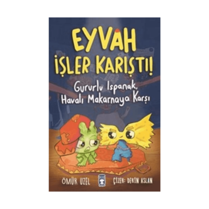 Eyvah İşler Karıştı - Gururlu Ispanak Havalı Maka