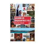 Şehrin Ve Başkanın Beş Yılı