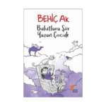 Bulutlara Şiir Yazan Çocuk