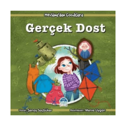 Gerçek Dost - Mevlana’dan Çocuklara