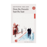 Dem Bu Demdir Saat Bu Saat / Gönül Sadası’ndan Akisler-4