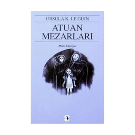 Atuan Mezarları - Yerdeniz Üçlemesi 2