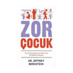 Zor Çocuk - Kural Tanımayan Çocuklar İçin 10 Günlük Program