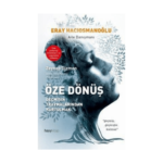 Öze Dönüş - Geçmişin Travmalarından Kurtulmak