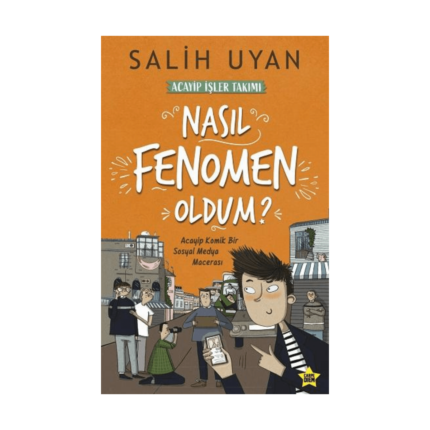 Nasıl Fenomen Oldum? (Acayip İşler Takımı)