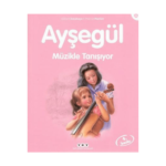 Ayşegül 34- Müzikle Tanışıyor