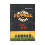 Vahşiler Futbol Takımı 1 Çalımcı Leon Ciltli