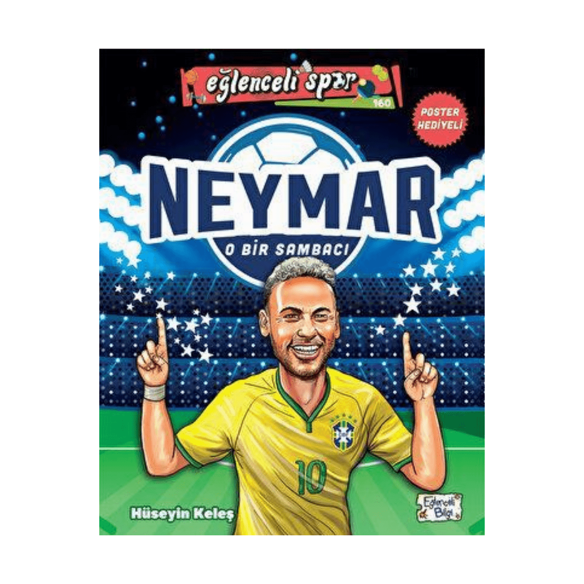 069df-neymar-o-bir-sambaci-1-1.png Eğlenceli Bilgi 160 Neymar - O Bir Sambacı - Görsel 1