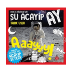 Daha Da Küçükler İçin Şu Acayip Ay