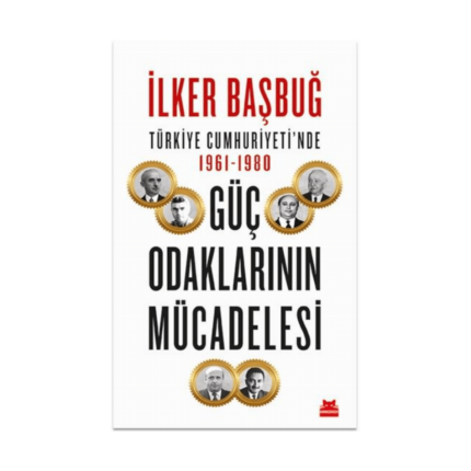 Türkiye Cumhuriyetinde 1961- 1980 Güç Odaklarının Mücadelesi