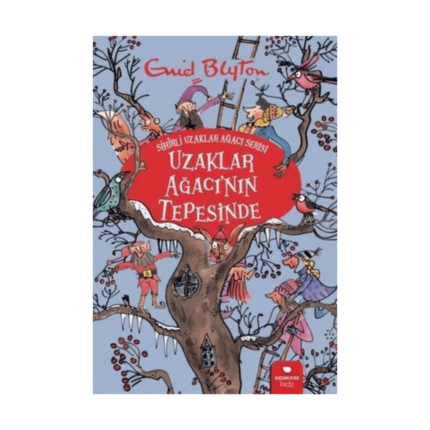 Uzaklar Ağacı'nın Tepesinde - Sihirli Uzaklar Ağacı Serisi