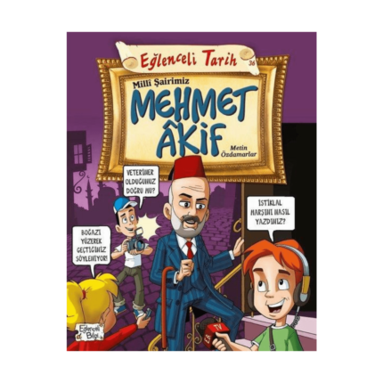 Eğlenceli Bilgi Tarih 36 - Milli Şairimiz Mehmet Akif