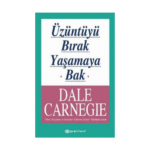 Üzüntüyü Bırak Yaşamaya Bak