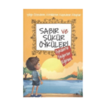 Öykülerle Değerler 8-Sabır Ve Şükür Öyküleri