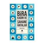 Şahane Hatalar Bira Kadın