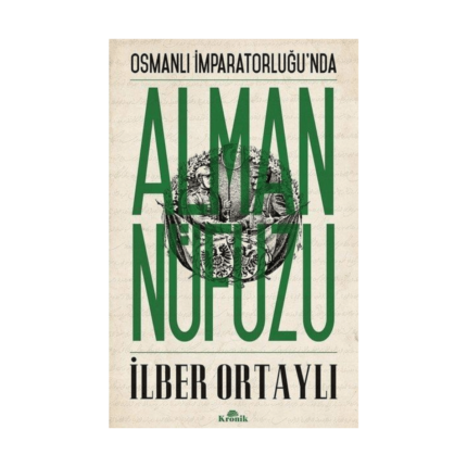 Osmanlı İmparatorluğunda Alman Nüfuzu