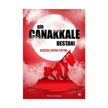 Bir Çanakkale Destanı - Denizde Kopan Fırtına