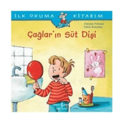 İlk Okuma Kitabım- Çağların Süt Dişi