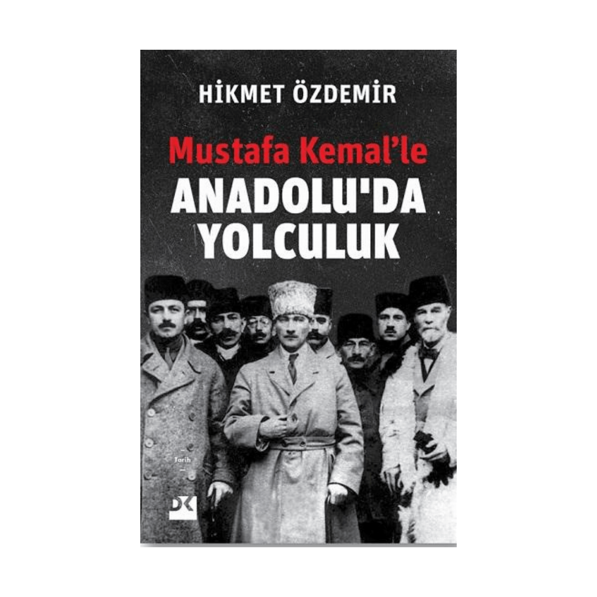 0a202-mustafa-kemalle-anadoluda-yolculuk-1-1.png Mustafa Kemalle Anadoluda Yolculuk - Görsel 1