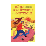 Küçük Filozoflar 26 - Böyle Söylüyordu Nıetzsche