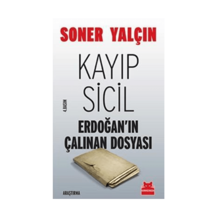 Kayıp Sicil Erdoğanın Çalınan Dosyası